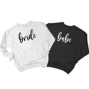 Bride, Babe, Babe of Honor Sweatshirt