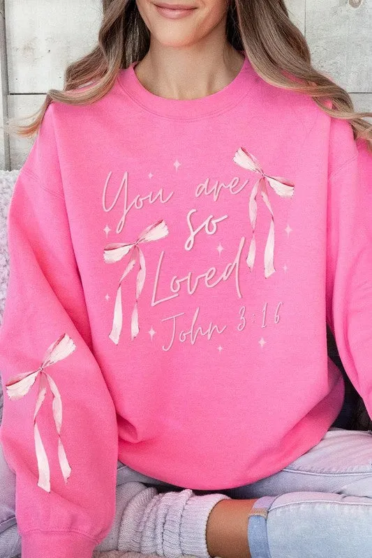 You Are So Loved Graphic Sweatshirt
